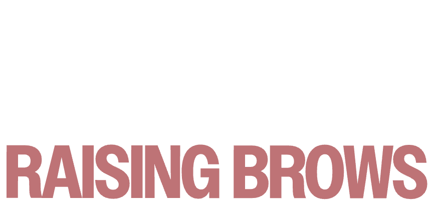 BILLION DOLLAR BEAUTY IS RAISING BROWS